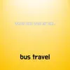 bus travel - When She Was My Girl - Single